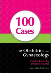 Book Cover: 100 Cases in Obstetrics and Gynaecology